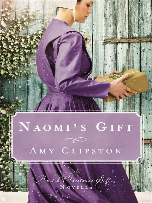 Title details for Naomi's Gift by Amy Clipston - Available